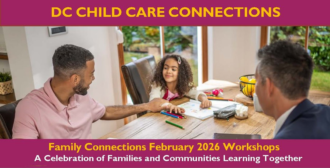 DC Child Care Connections - Family Connections February 2026