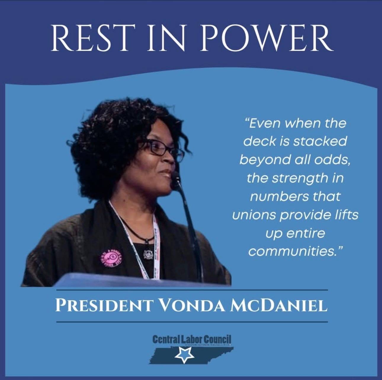 Vonda McDaniel — “Even when the deck is stacked beyond all odds, the strength in numbers that unions provide lifts up entire communities.”
