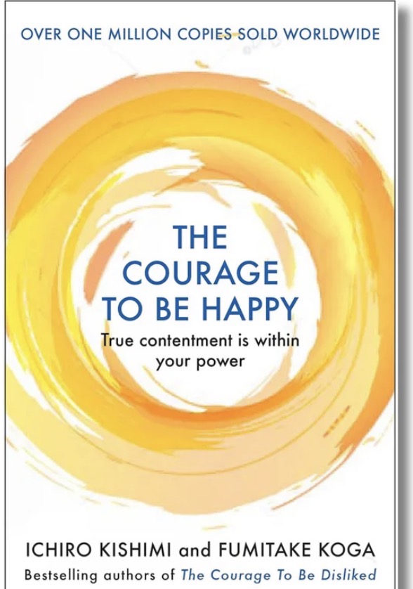 The Courage to Be Happy