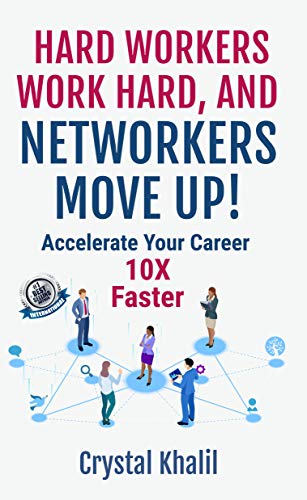 Hard Workers Work Hard, and Networkers Move Up!