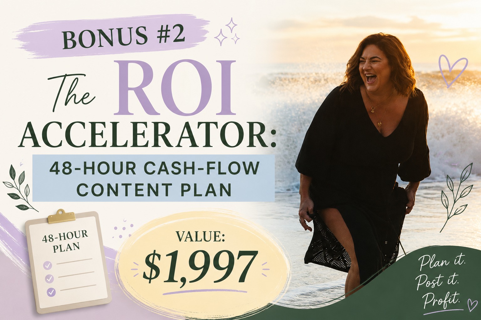 Bonus #2 — The ROI Accelerator: 48-hour cash-flow content plan, $1,997 value