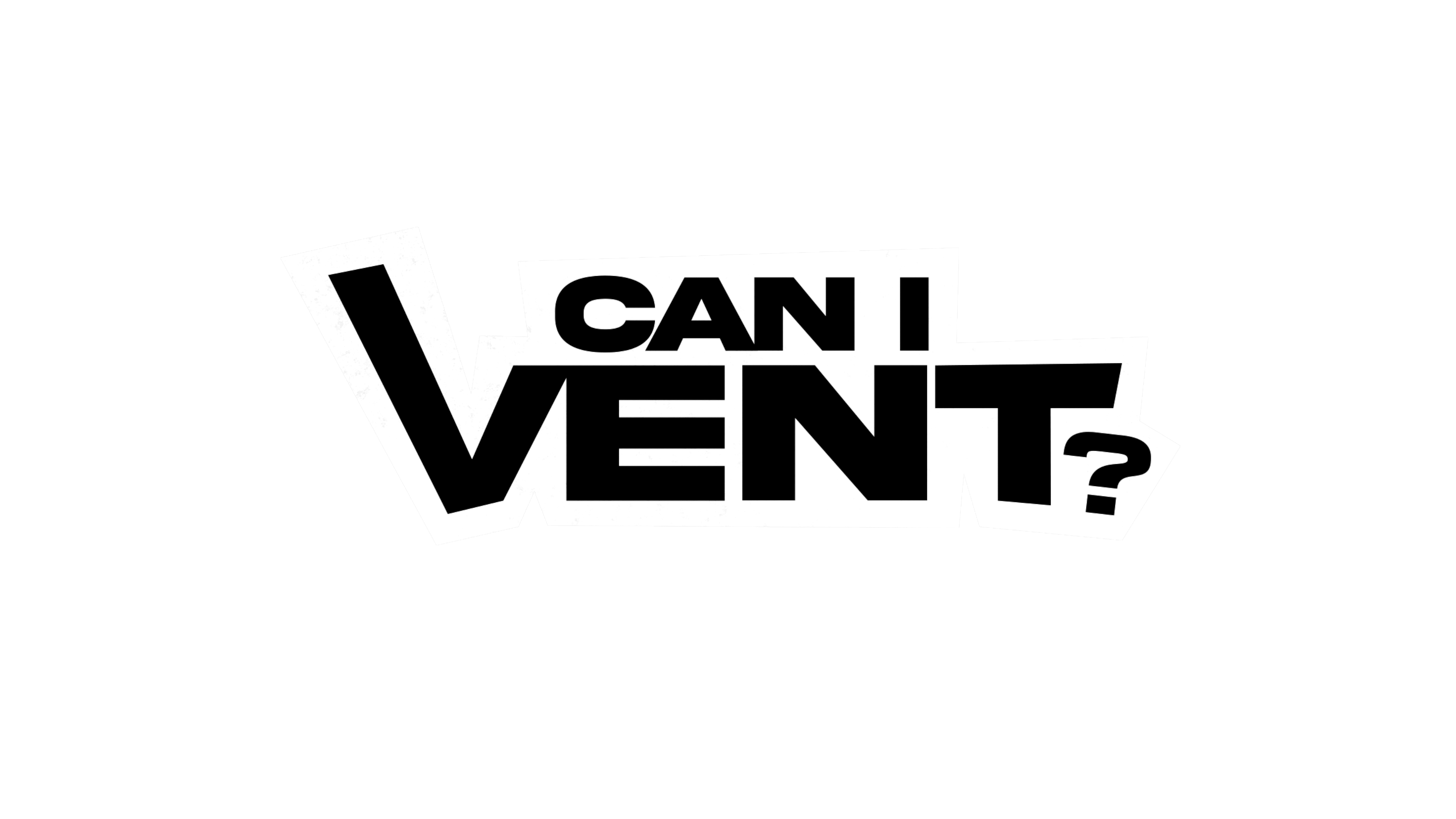 Can I Vent?