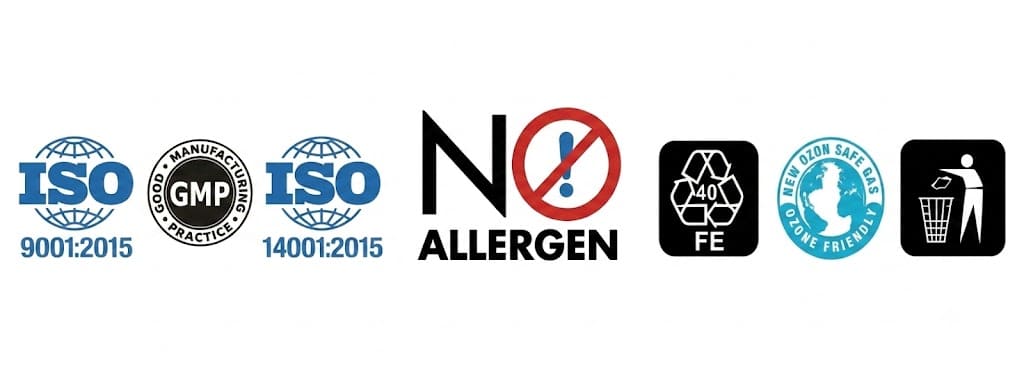 ISO 9001:2015, GMP, ISO 14001:2015, No Allergen, FE, Ozone Friendly Sertifikaları