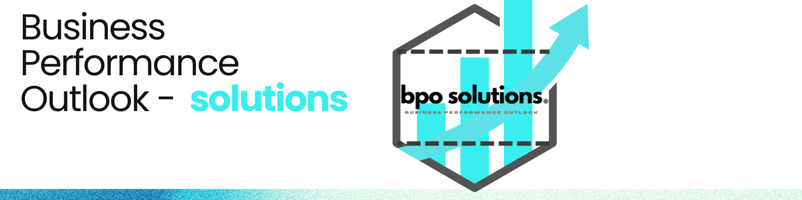 Business Performance Outlook — BPO Solutions