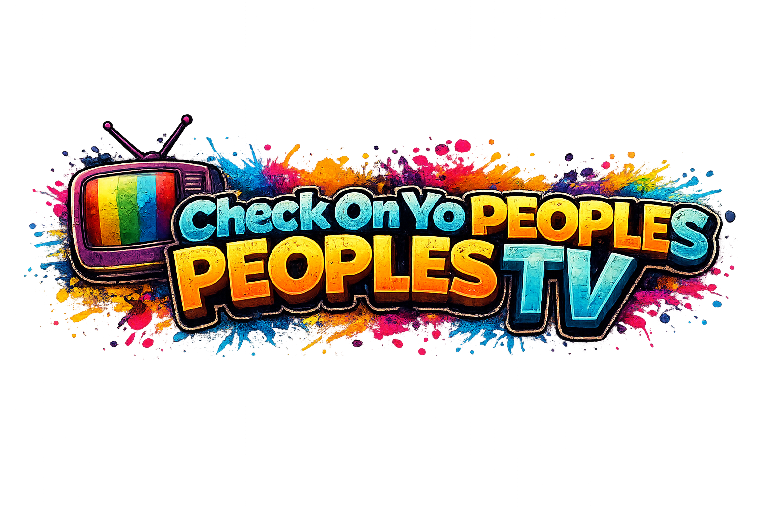 Check On Yo Peoples TV