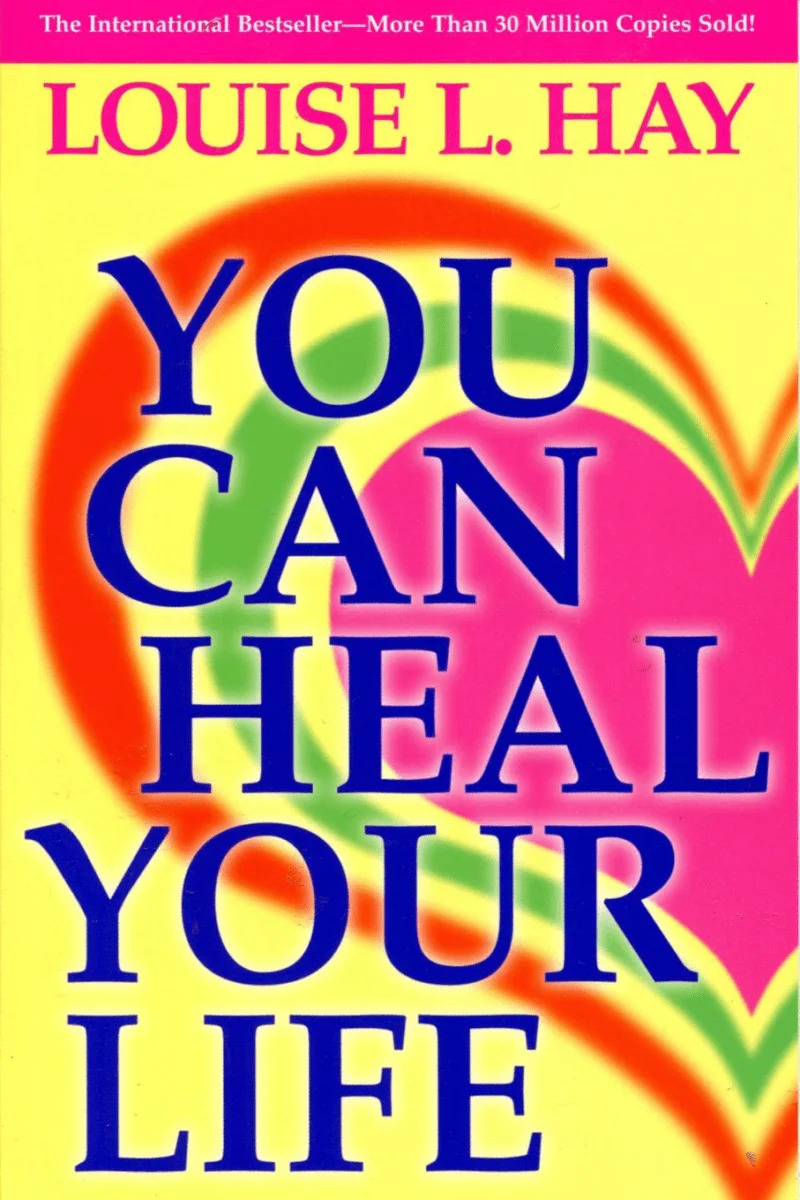 You Can Heal Your Life