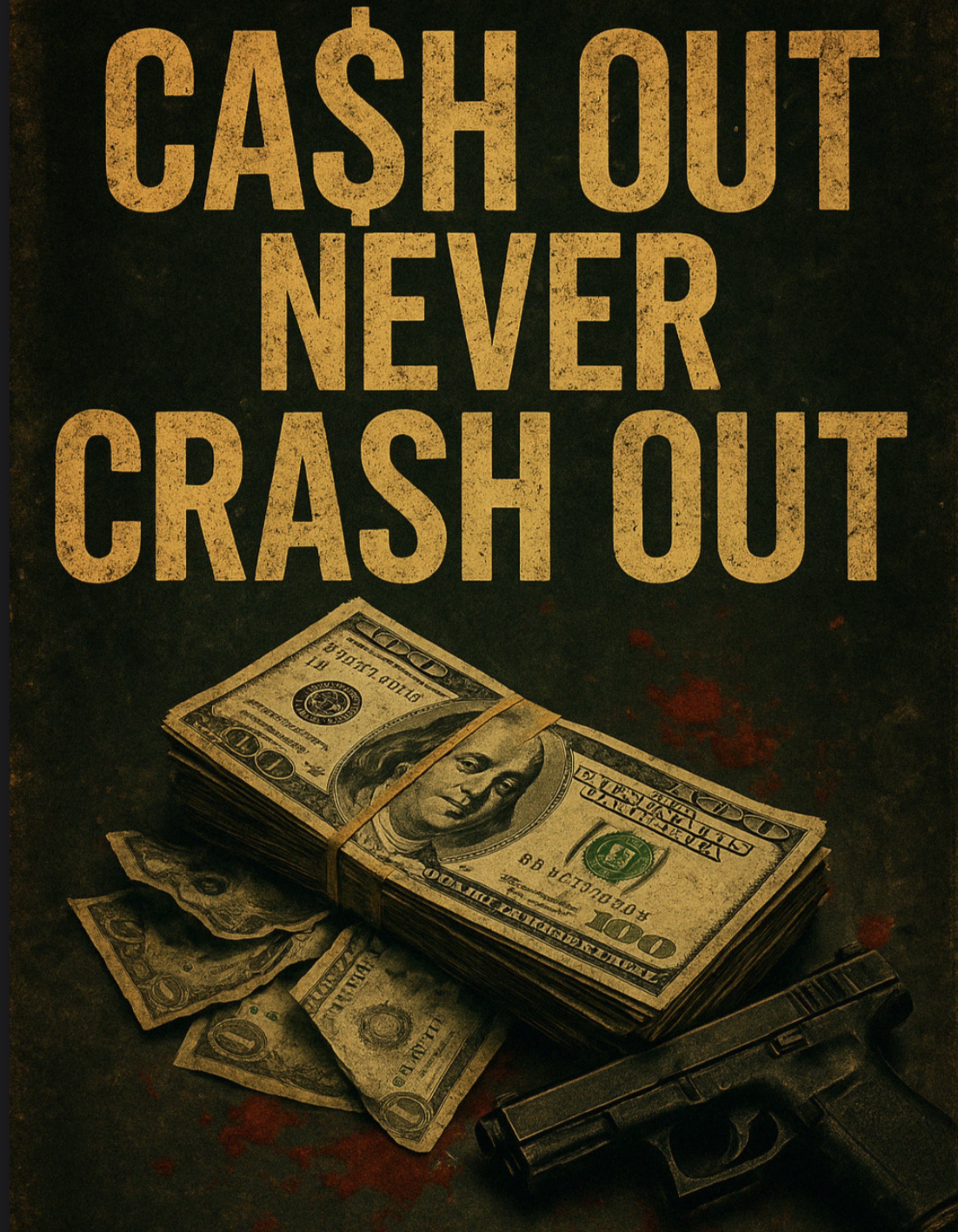 CA$H OUT NEVER CRASH OUT book cover