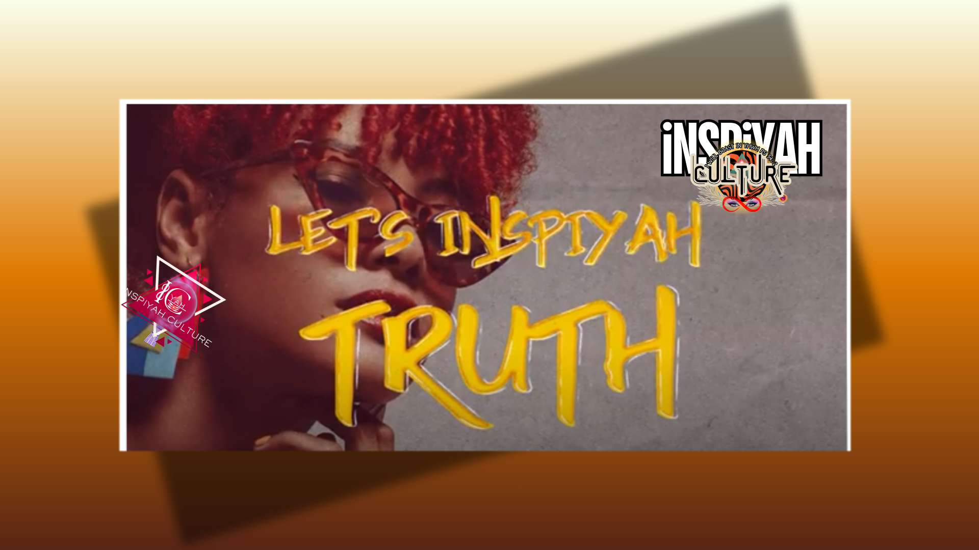 Let's INSPIYAH Truth