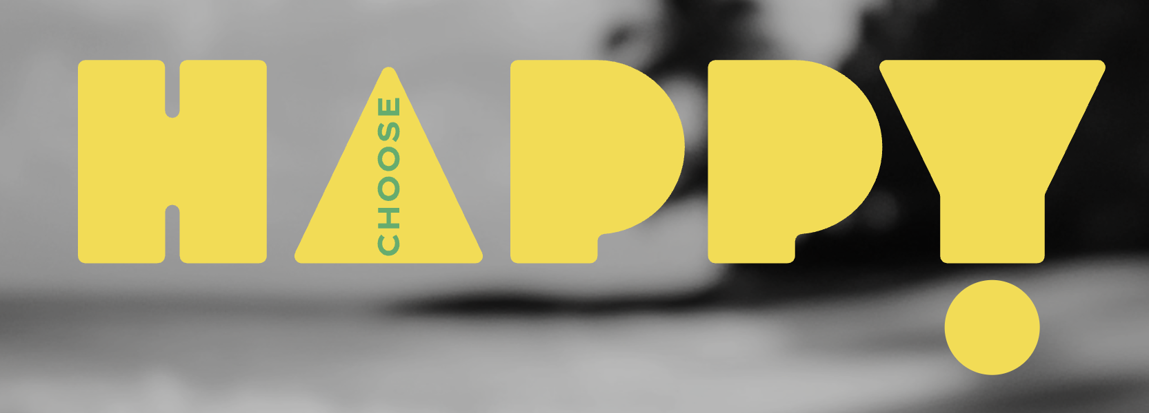 Choose Happy