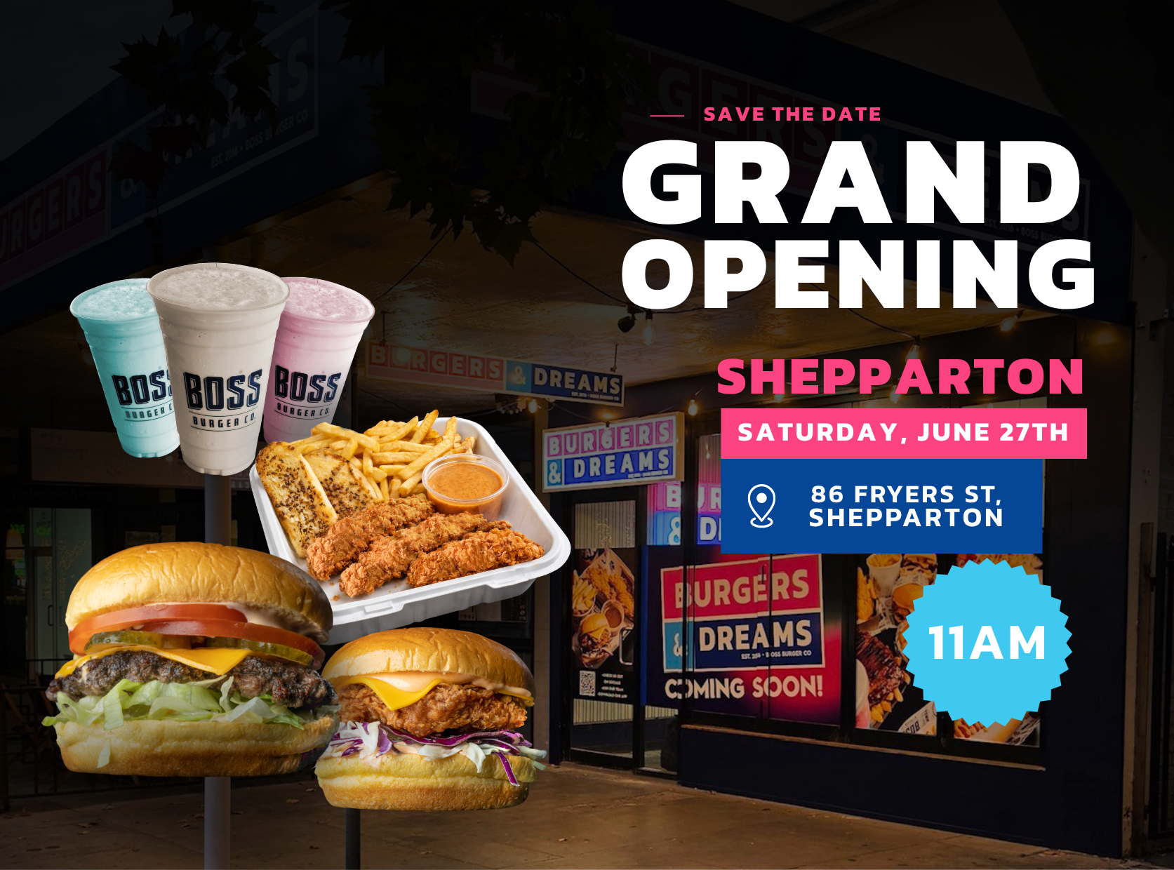 Boss Burgers & Dreams Shepparton Grand Opening — Saturday, June 27th, 86 Fryers Street