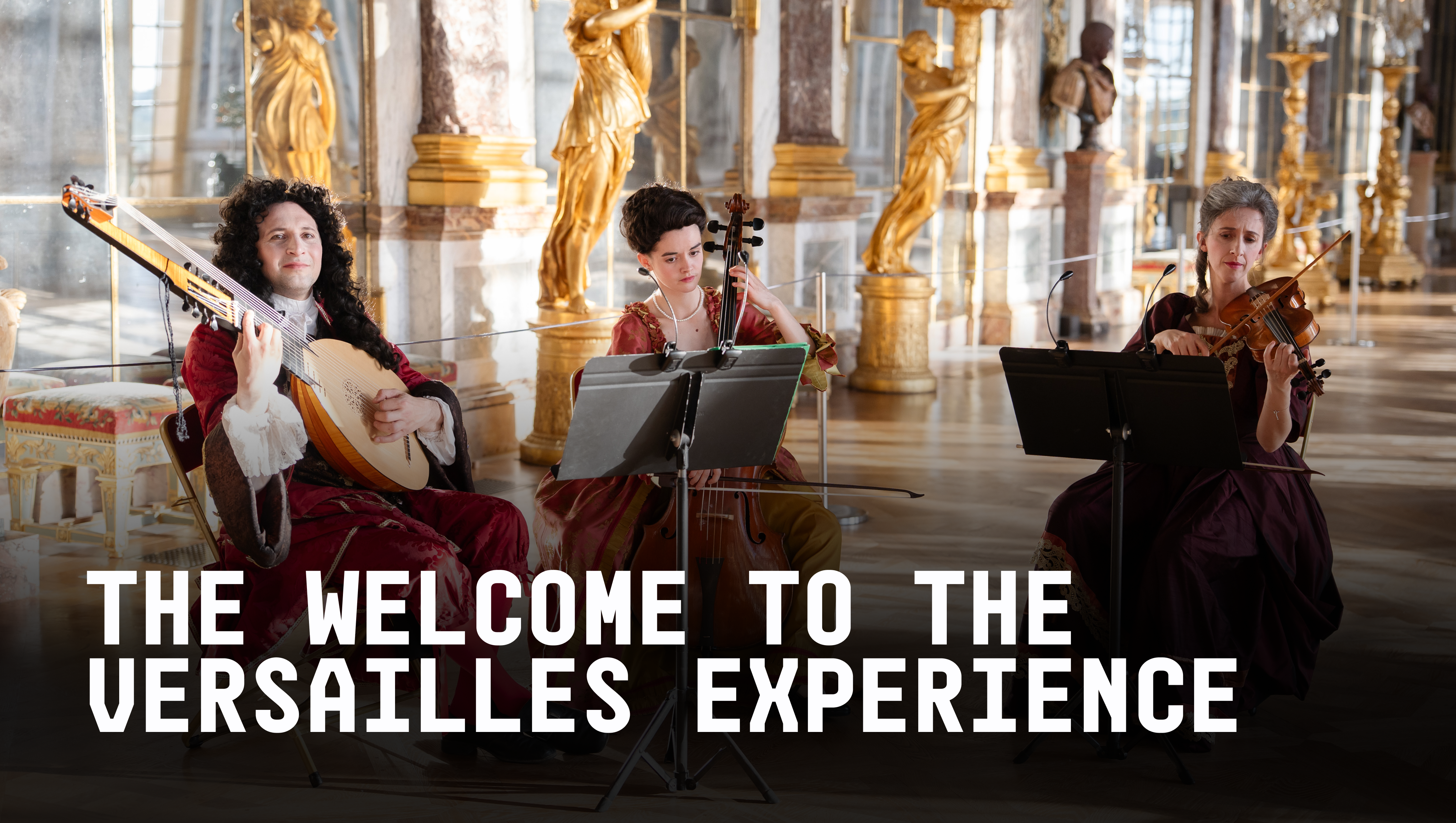 The Welcome to the Versailles Experience