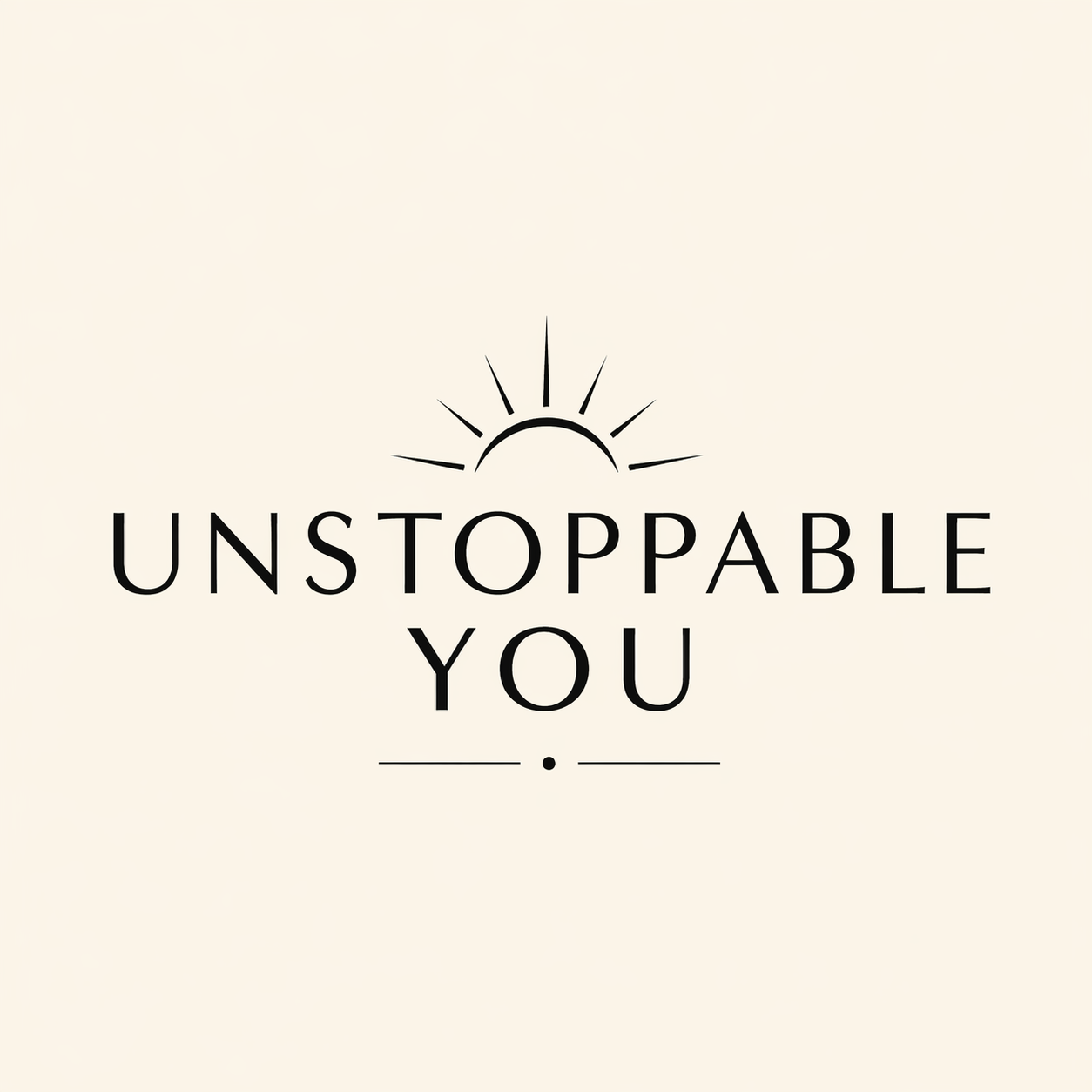 Unstoppable You