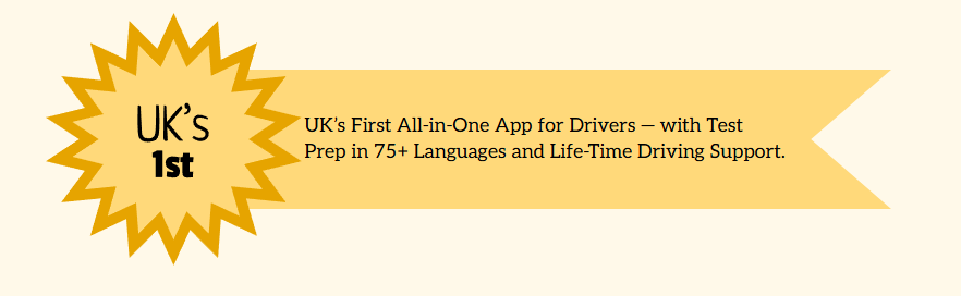 UK's 1st - UK's First All-in-One App for Drivers with Test Prep in 75+ Languages and Life-Time Driving Support