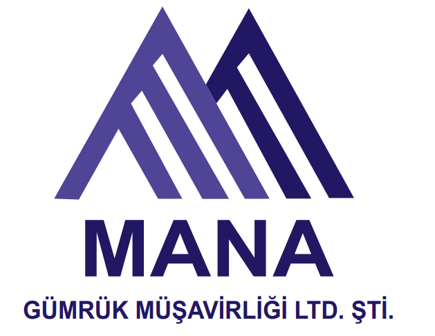 MANA GÜMRÜK MÜŞAVİRLİĞİ LTD.ŞTİ.