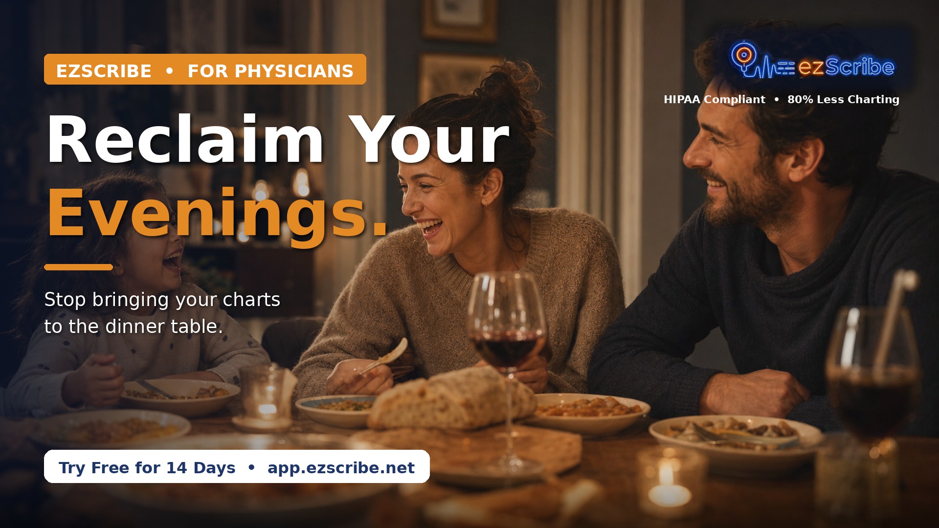 Physician family enjoying dinner together — reclaim your evenings with ezScribe
