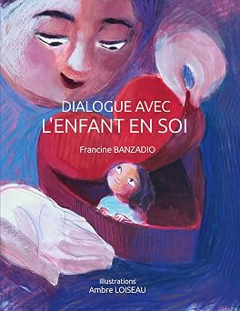 Couverture du livre Dialogue avec l'enfant en soi