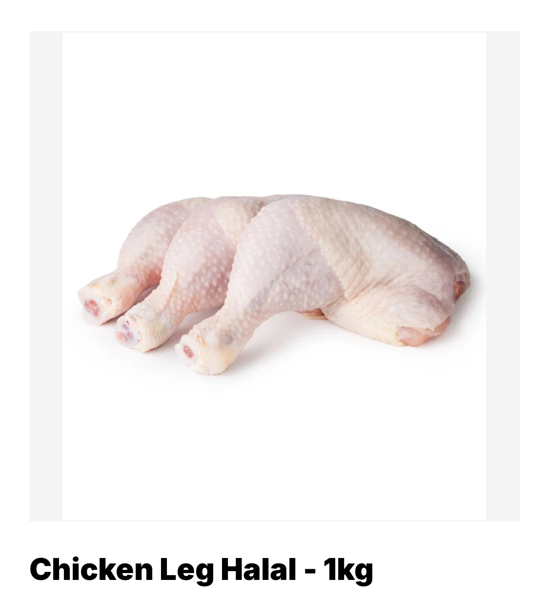 Chicken Leg Halal 1kg