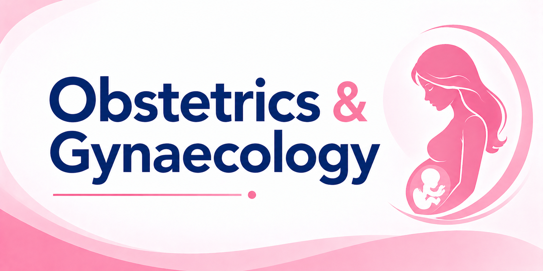 Obstetrics & Gynaecology