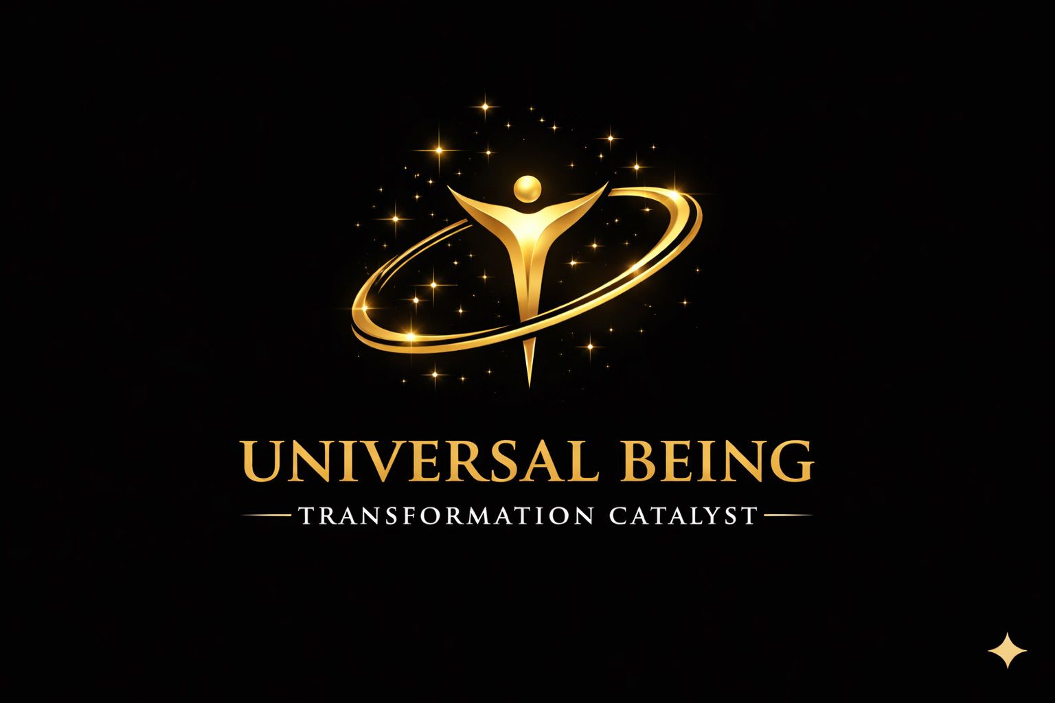 Universal Being · Transformation Catalyst