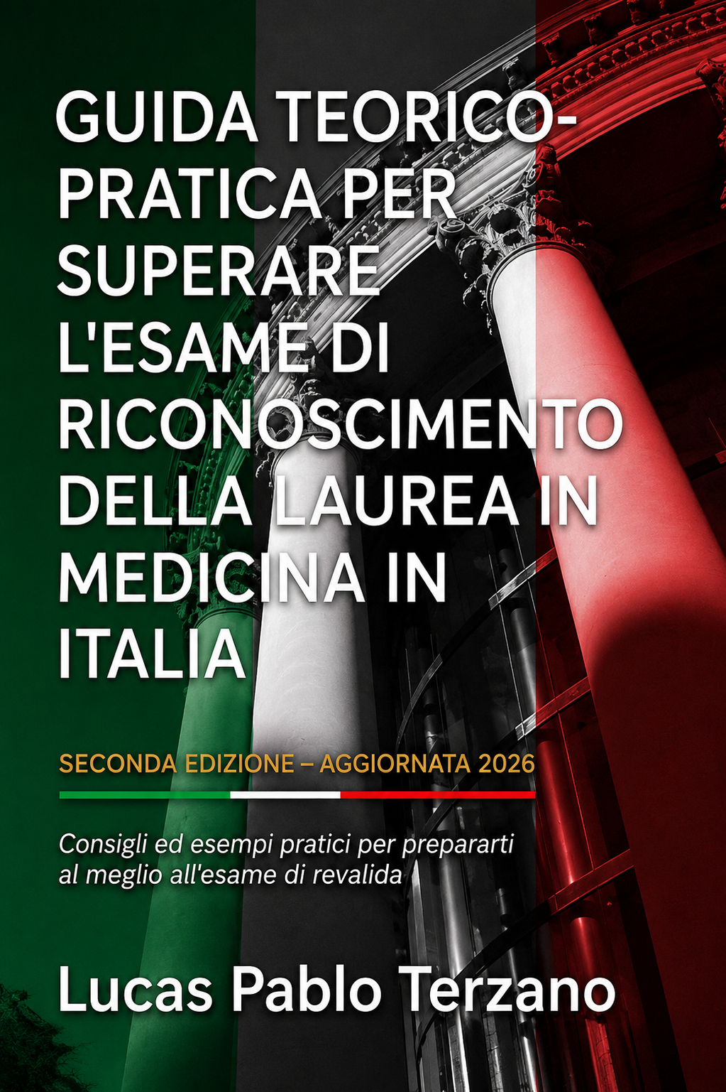 Copertina del libro · Guida teorico-pratica per l'esame di riconoscimento della laurea in medicina in Italia · Seconda edizione 2026