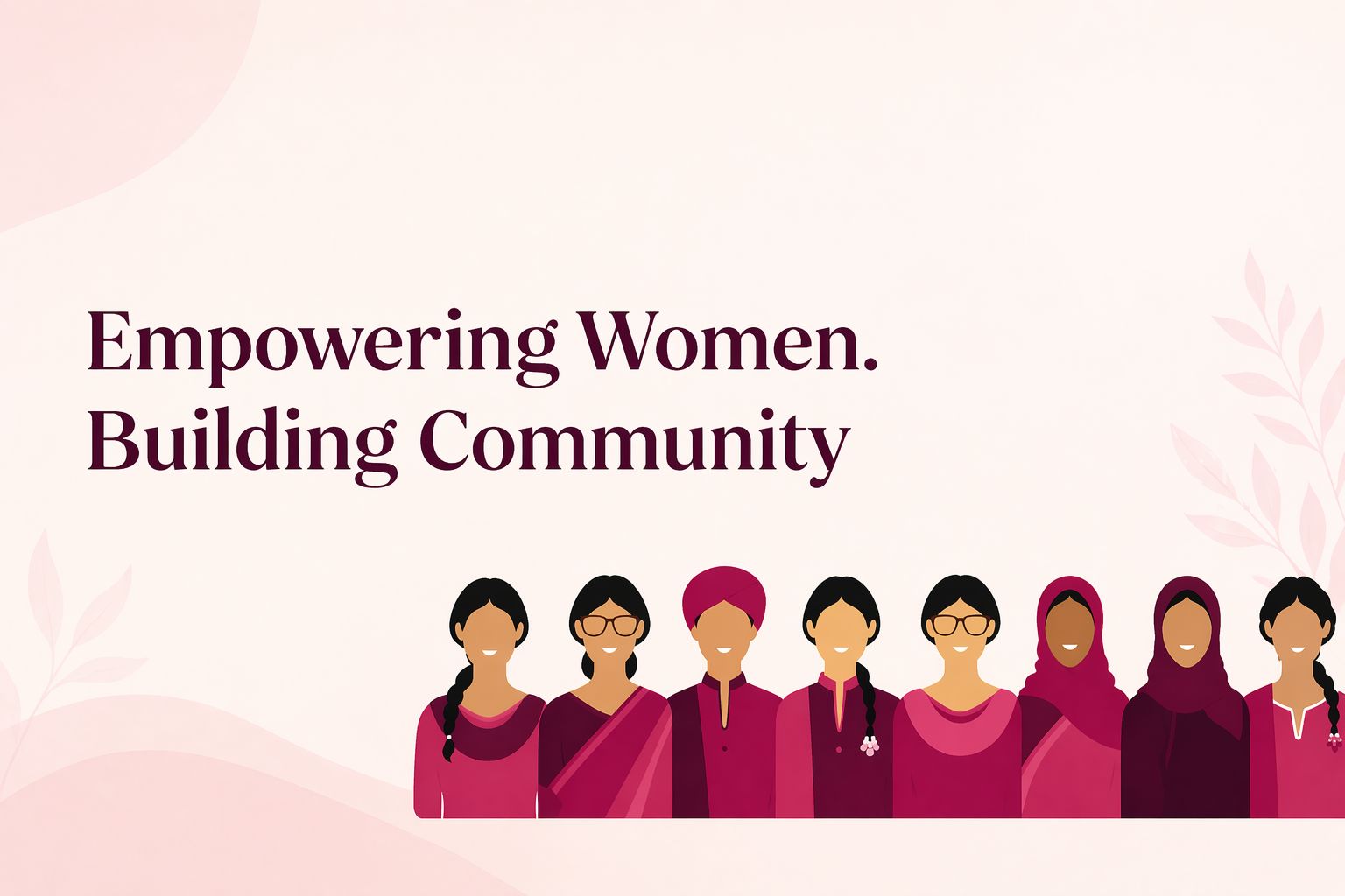 Empowering Women. Building Community.