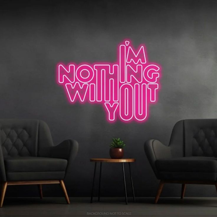 I'm Nothing Without You Pink Neon