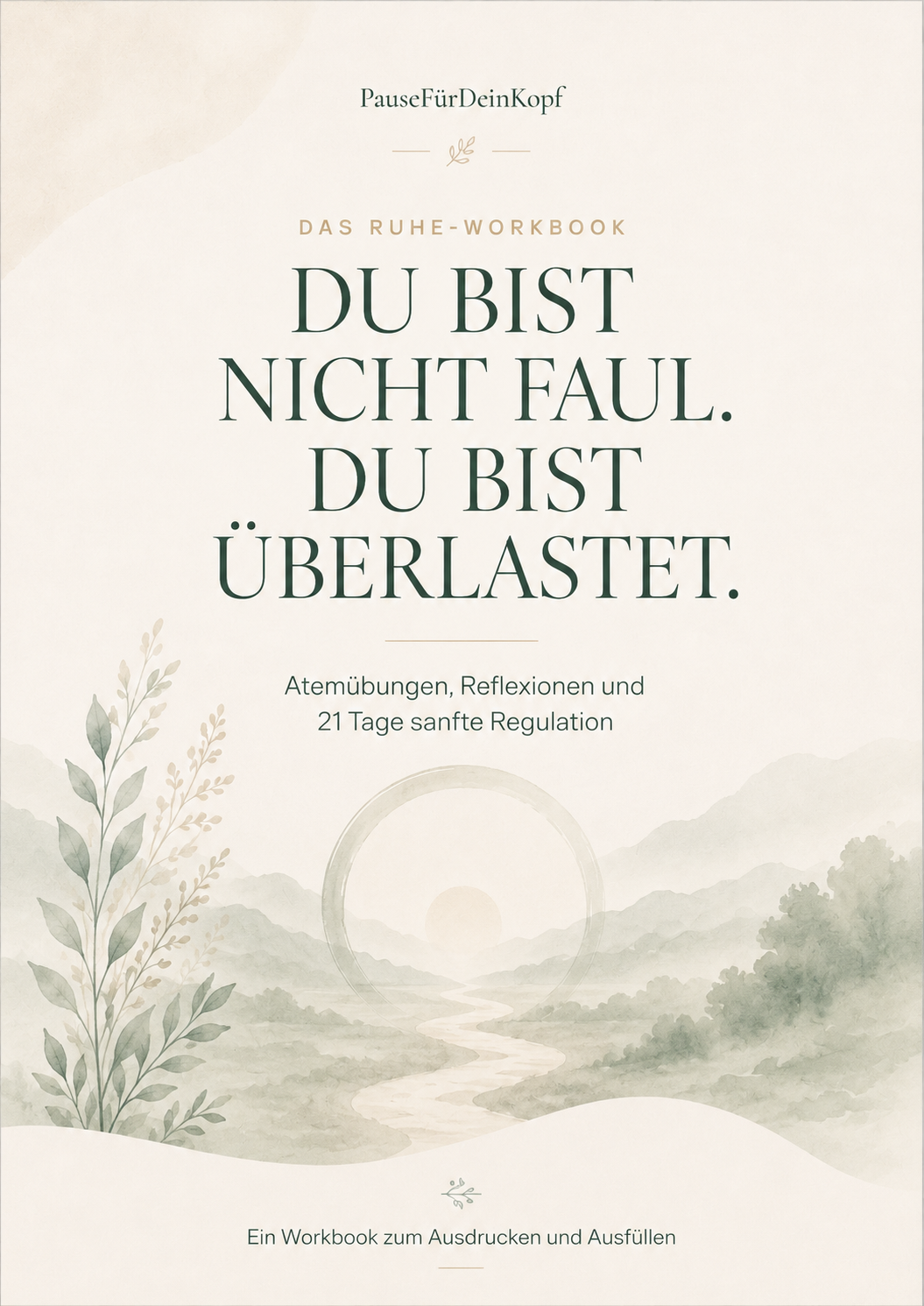 Cover des PauseFürDeinKopf Ruhe-Workbooks Du bist nicht faul, du bist überlastet