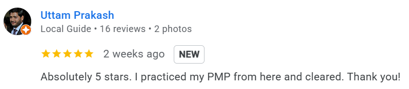 Google review from Uttam Prakash (Local Guide, 5★) — 'Absolutely 5 stars. I practiced my PMP from here and cleared. Thank you!'