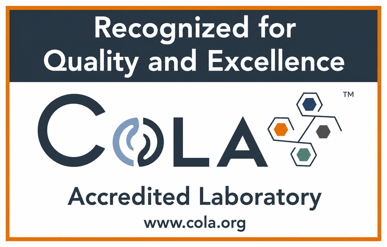 COLA Accredited Laboratory - Recognized for Quality and Excellence
