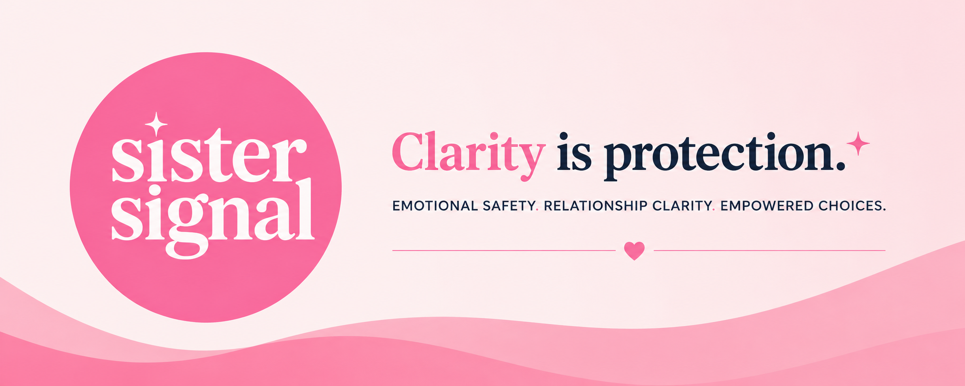 Sister Signal — Clarity is protection