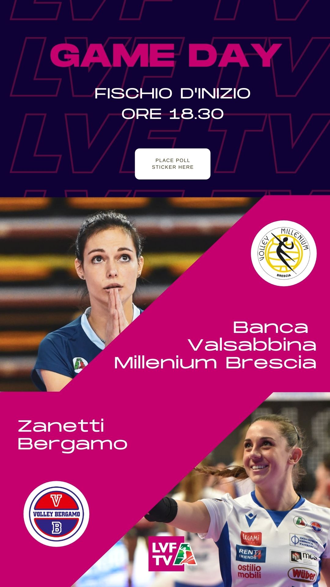 LVF TV — Game Day Banca Valsabbina Millenium Brescia vs Zanetti Bergamo