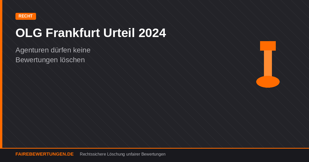 OLG Frankfurt Urteil 2024 Agenturen Bewertungen löschen