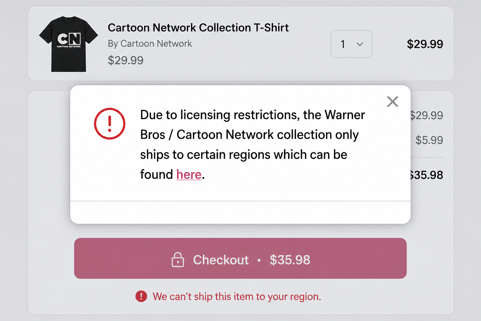 Checkout blocked: Due to licensing restrictions, the Warner Bros / Cartoon Network collection only ships to certain regions