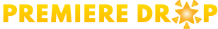 Premiere Drop