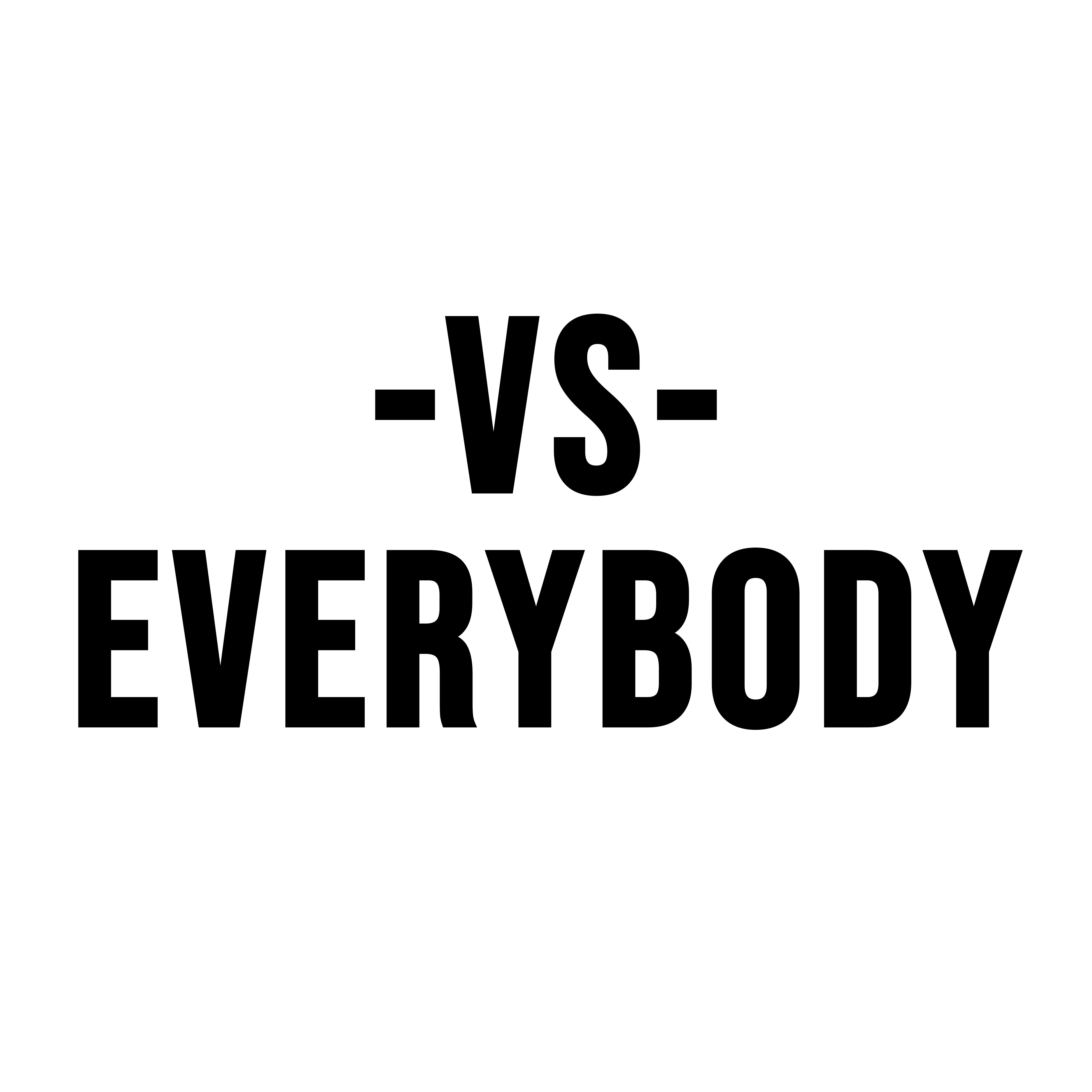 vs Everybody